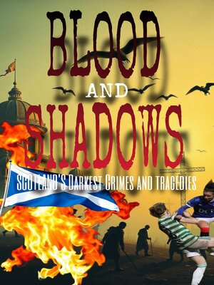 cover image of Scotland's Darkest Crimes and Tragedies